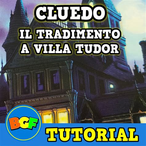 tutorial cluedo il tradimento a villa tudor|Partita Live ai Giochi Investigativi! Cluedo il Tradimento a Villa .